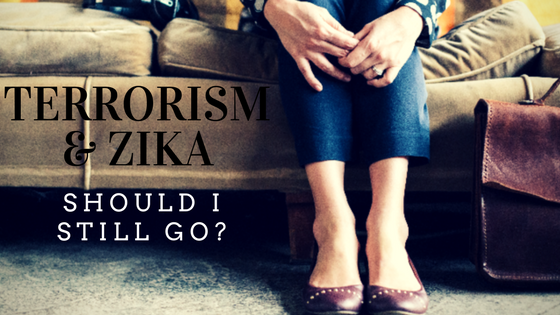 TERRORISM ZIKA TRAVEL ADVICE TIPS ANXIETY NERVOUS