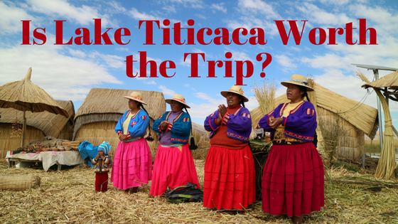 lake titicaca peru travel tips