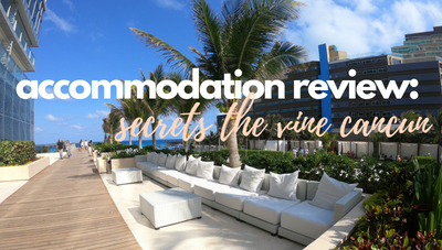 secrets the vine cancun mexico accommodation review resort all inclusive allinclusive travel adults only